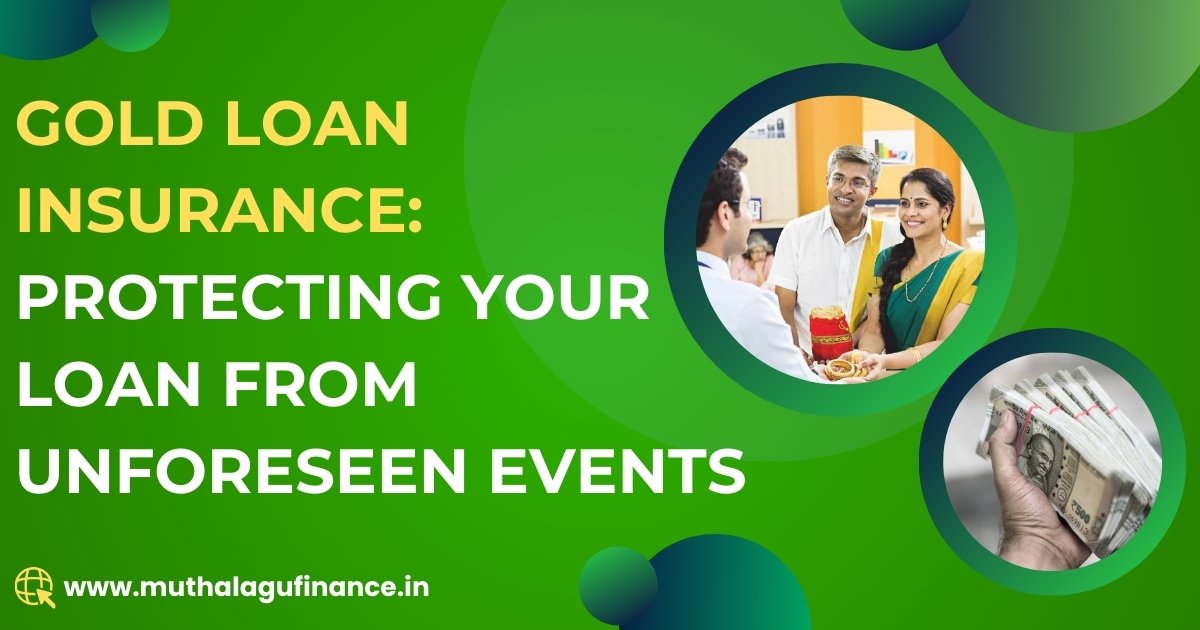 Gold loan protection Insurance for gold loan Safe gold loan policies Gold loan risk management Pledged gold insurance
