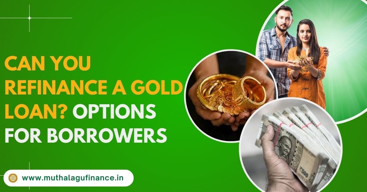 Options for Refinancing Gold Loans