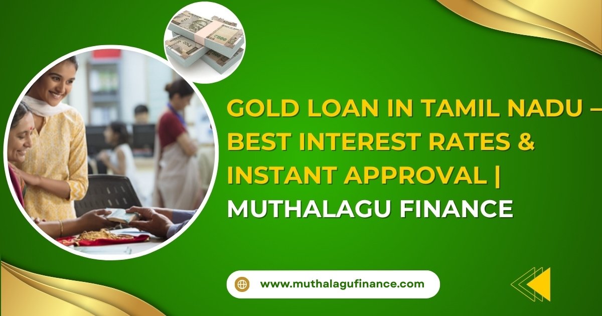 Gold Loan Banner - Muthalagu Finance, Secure Gold Loans in Tamil Nadu, Muthalagu Finance Branches in Tamil Nadu, Gold Rate Today in Tamil Nadu